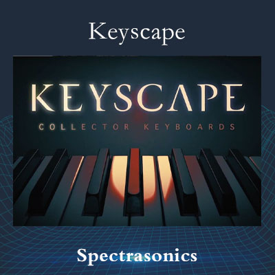 [四巨头钢琴合成器]Spectrasonics Keyscape 1.5.0c 含音源 73.88G