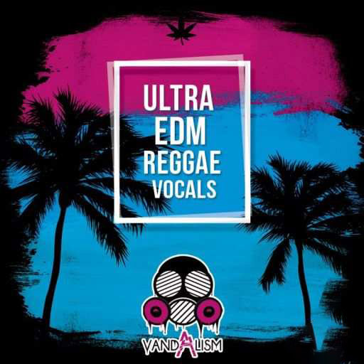 Ultra EDM Reggae Vocals WAV-FANTASTiC
